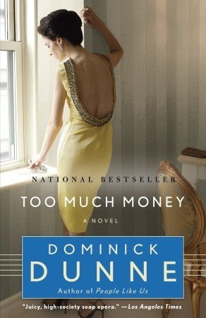 Book cover of Too Much Money by Dominick Dunne