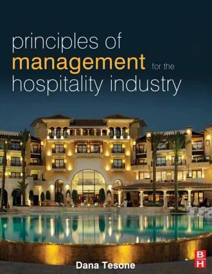 Book cover of Principles Of Management For The Hospitality Industry by Dana Tesone, Abraham Pizam (Series Editor)