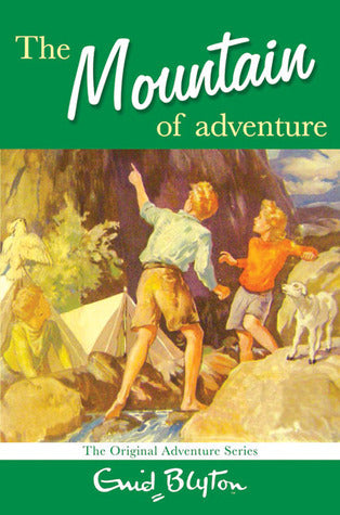 Book cover of The Mountain of Adventure by Enid Blyton