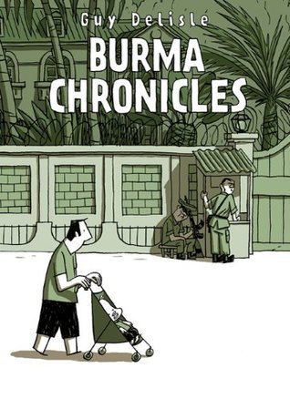 Book cover of Burma Chronicles by Guy Delisle, Helge Dascher (Trans.)
