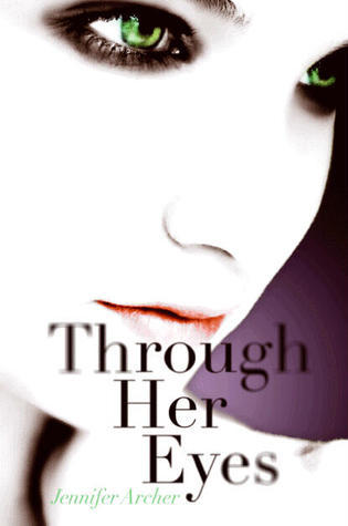 Book cover of Through Her Eyes by Jennifer Archer
