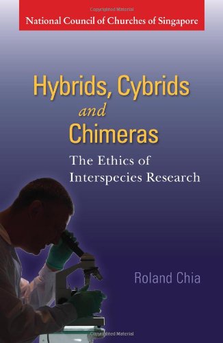 Book cover of Hybrids, Cybrids And Chimeras -- The Ethics Of Interspecies Research by Roland Chia