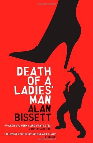 Book cover of Death Of A Ladies' Man by Alan Bissett