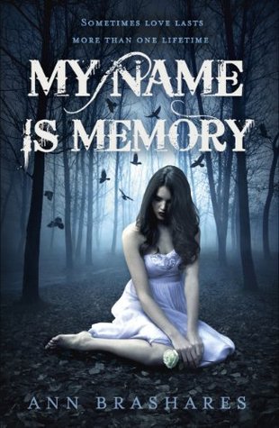 Book cover of My Name Is Memory by Ann Brashares