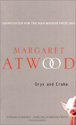 Book cover of Oryx And Crake by Margaret Atwood