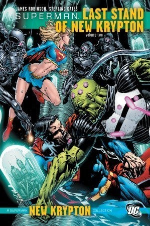 Book cover of Superman: Last Stand of New Krypton, Vol. 2 by James Robinson, Sterling Gates, Jamal Igle (Illus.), Pete Woods (Illus.), Julián López (Illus.), Travis Moore (Illus.)