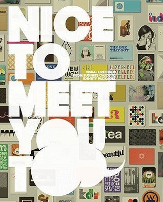 Book cover of Nice To Meet You Too: Visual Greetings From Business Cards To Identity Packages by Victionary