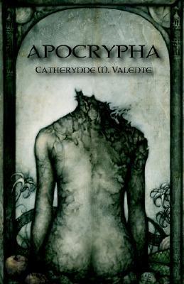 Book cover of Apocrypha by Catherynne M. Valente