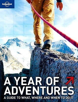 Book cover of A Year of Adventures by Andrew Bain, Lonely Planet