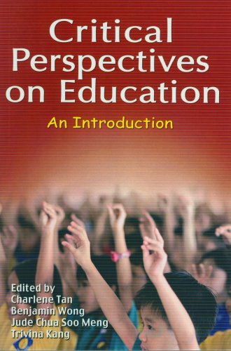 Book cover of Critical Perspectives On Education by Charlene Tan, Benjamin Wong, Jude Chua Soo Meng, Trivina Kong