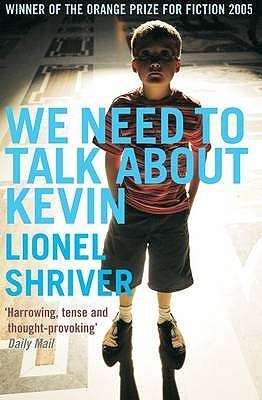 Book cover of We Need To Talk About Kevin by Lionel Shriver