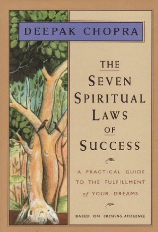 Book cover of The Seven Spiritual Laws of Success: A Pocketbook Guide to Fulfilling Your Dreams by deepak-chopra