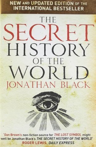 Book cover of The Secret History of the World by Jonathan Black