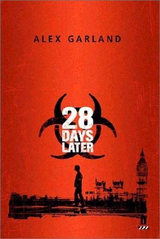 Book cover of 28 Days Later by Alex Garland
