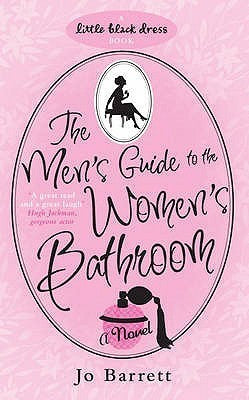 Book cover of The Men's Guide to the Women's Bathroom by Jo Barrett
