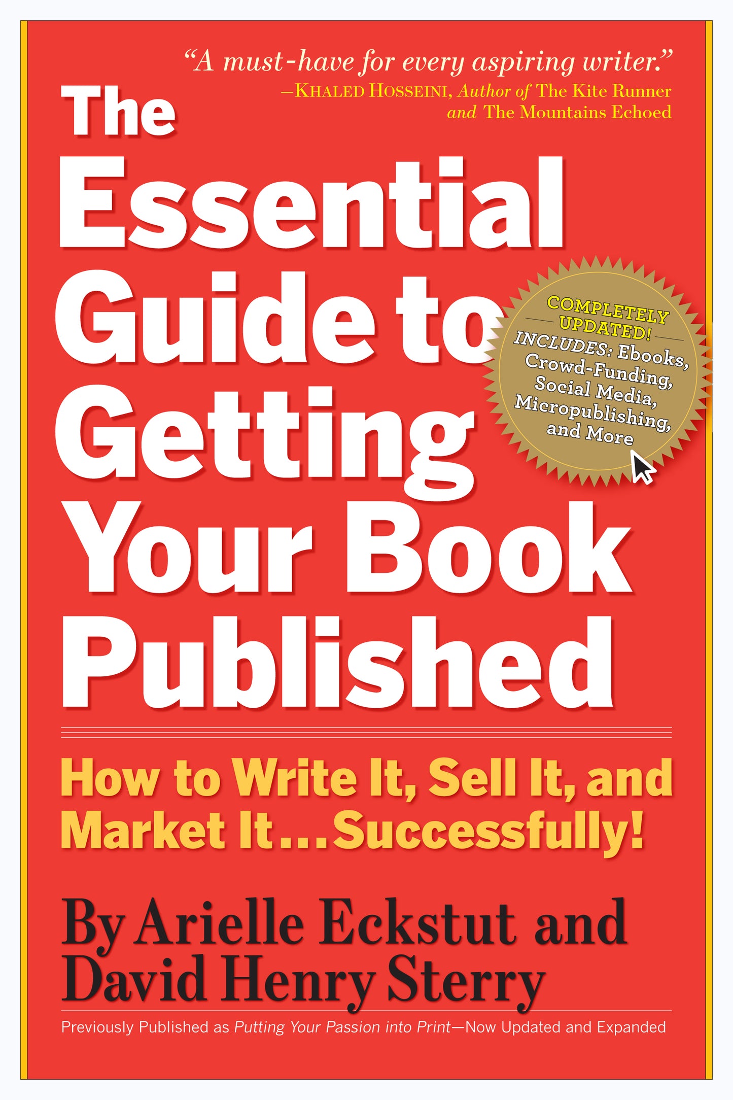 Book cover of The Essential Guide To Getting Your Book Published: How To Write It, Sell It, And Market It . . . Successfully by Arielle Eckstut, David Henry Sterry