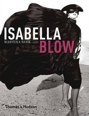 Book cover of Isabella Blow by Martina Rink (Ed.), Philip Treacy (Foreword)