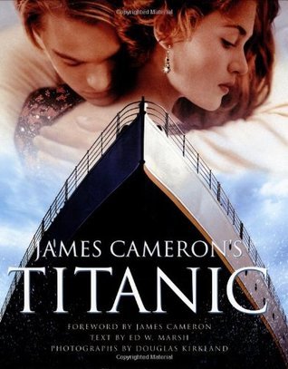 Book cover of James Cameron'S Titanic by James Cameron, Ed W. Marsh, Douglas Kirkland