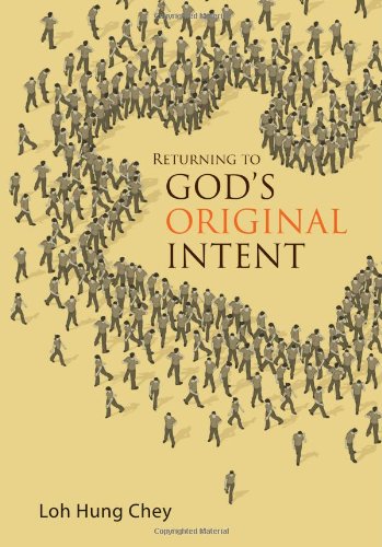 Book cover of Returning To God's Original Intent by Loh Hung Chey
