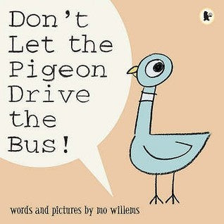 Book cover of Don't Let The Pigeon Drive The Bus! by Mo Willems