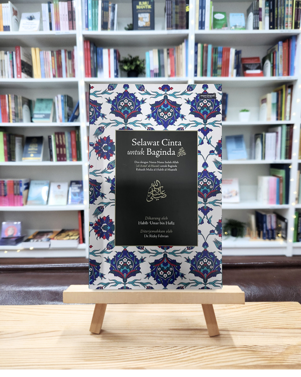 Book cover of Selawat Cinta Untuk Baginda by Habib Umar Bin Hafiz, Dr. Rizky Febrian (Trans.)