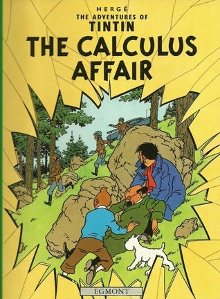 Book cover of The Calculus Affair by Hergé, Leslie Lonsdale-Cooper (Trans.), Michael Turner (Trans.)