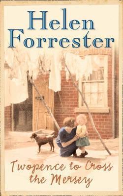 Book cover of Twopence To Cross The Mersey by Helen Forrester