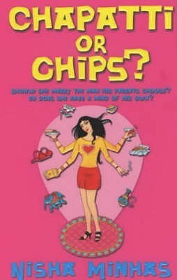 Book cover of Chapatti Or Chips? by Nisha Minhas
