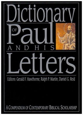 Book cover of Dictionary Of Paul And His Letters by Gerald F Hawthorne Ralph P Martin and Daniel G Reid