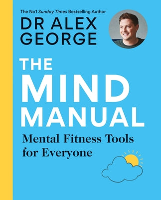 Book cover of The Mind Manual by Alex George