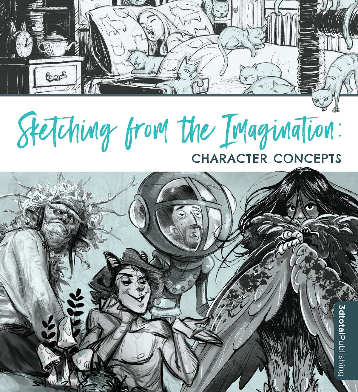 Book cover of Sketching From The Imagination: Character Concepts by 3dtotal Publishing (Ed.)