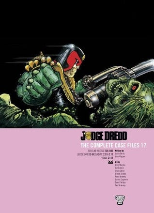 Book cover of Judge Dredd: The Complete Case Files 17 by Garth Ennis, John Wagner, Chris Halls (Illus.), Dean Ormston (Illus.), Greg Staples (Illus.), Ian Gibson (Illus.), Steve Dillon (Illus.), Simon Coleby (Illus.), Peter Doherty (Illus.), Carlos Ezquerra (Illus.), Sean Phillips (Illus.), Yan Shimony (Illus.)