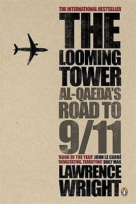 Book cover of The Looming Tower: Al-Qaeda's Road to 9/11 by Lawrence Wright