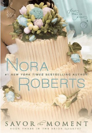 Book cover of Savor The Moment by Nora Roberts