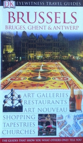 Book cover of Brussels, Bruges, Ghent & Antwerp by Rebecca Miles (Managing Editor)
