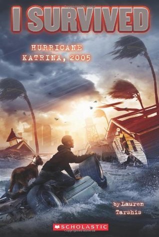 Book cover of I Survived Hurricane Katrina, 2005 by Lauren Tarshis, Scott Dawson (Illus.)