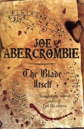 Book cover of The Blade Itself by Joe Abercrombie