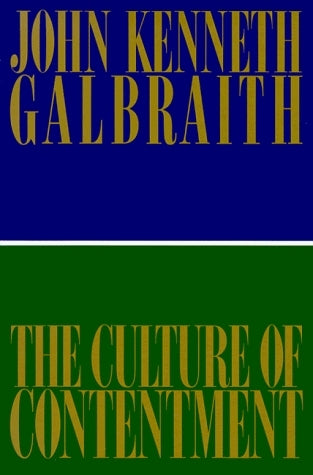 Book cover of The Culture of Contentment by John Kenneth Galbraith