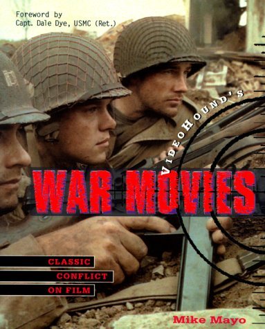 Book cover of Videohound's War Movies: Classic Conflicts On Film by Michael Mayo