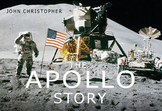 Book cover of The Apollo Story by John Christopher