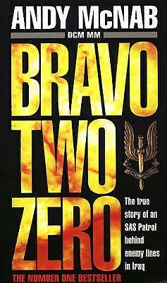 Book cover of Bravo Two Zero - The True Story of an SAS Patrol Behind Enemy Lines in Iraq by Andy McNab