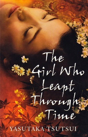 Book cover of The Girl Who Leapt Through Time by Yasutaka Tsutsui, David Karashima (Trans.)