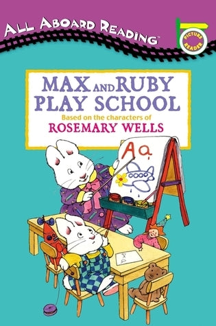 Book cover of Max And Ruby Play School by Rosemary Wells