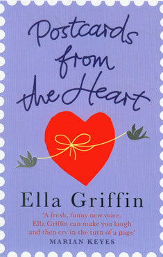 Book cover of Postcards From The Heart by Ella Griffin
