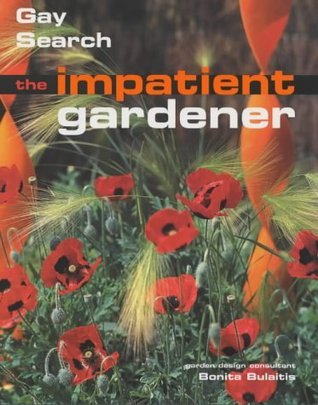 Book cover of The Impatient Gardener by Gay Search