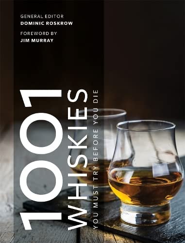 Book cover of 1001 Whiskies You Must Try Before You Die: Updated For 2021 by Dominic Roskrow