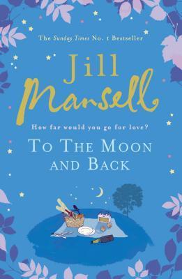 Book cover of To The Moon And Back by Jill Mansell