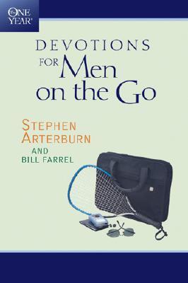 Book cover of The One Year Devotions For Men On The Go by Stephen F. Arterburn, Bill Farrel
