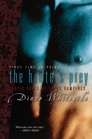 Book cover of The Hunter's Prey: Erotic Tales Of Texas Vampires by Diane Whiteside