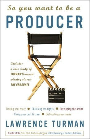 Book cover of So You Want To Be A Producer by Lawrence Turman